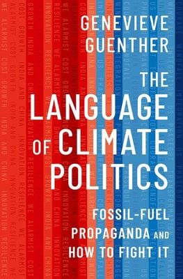 The Language of Climate Politics Fossil-Fuel Propaganda and How