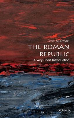 The Roman Republic : A Very Short Introduction