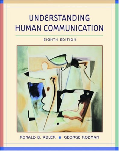 Understanding Human Communication used book by Ronald B. Adler, George ...