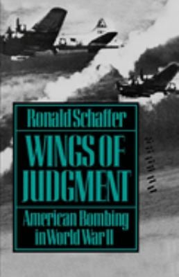 Wings of Judgment : American Bombing in World War II