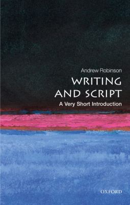 Writing and Script : A Very Short Introduction