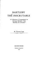 Bartleby the Inscrutable : A Collection of Commentary on Herman ...