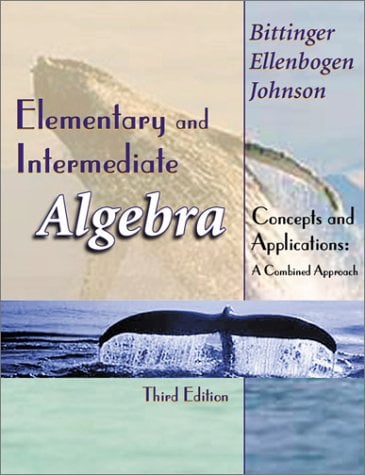 Elementary and Intermediate Algebra : Concepts and Applications: A Combined Approach