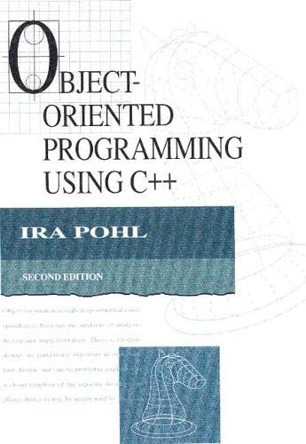 Object-Oriented Programming Using C++ used book by Ira Pohl: 9780201895506