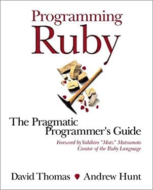 Programming Ruby : The Pragmatic Programmer's Guide used book by David ...