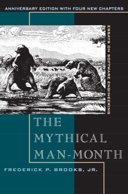 The Mythical Man-Month : Essays on Software Engineering, Anniversary Edition