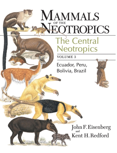 Mammals of the Neotropics, Volume 3 : Ecuador, Bolivia, Brazil