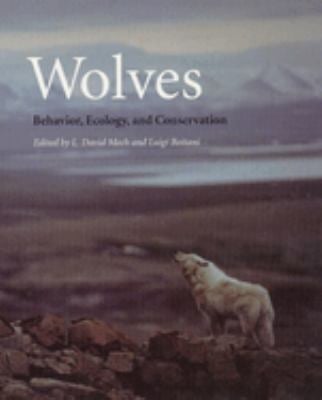 Wolves : Behavior, Ecology, and Conservation