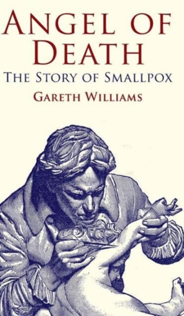 Angel of Death : The Story of Smallpox