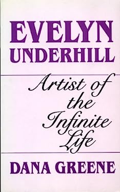 Evelyn Underhill : Artist of the Infinite Life