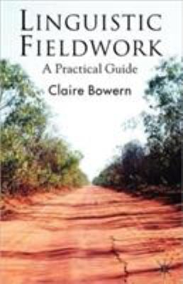Linguistic Fieldwork : A Practical Guide book by Claire Bowern ...