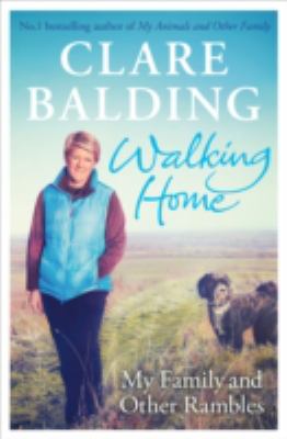 Walking Home : My Family, and Other Rambles