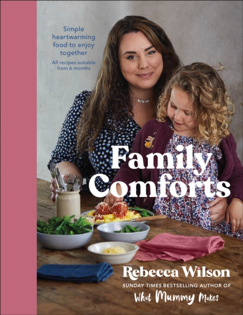 Family Comforts : Simple, Heartwarming Food to Enjoy Together