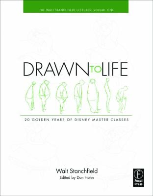 Drawn to Life: 20 Golden Years of Disney Master Classes Vol. 1 : Volume 1: the Walt Stanchfield Lectures