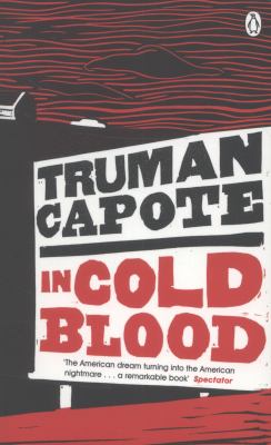 In Cold Blood : A True Account of a Multiple Murder and Its Consequences