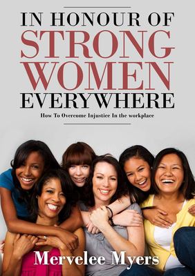 In Honour of Strong Women Everywhere book by Mervelee Myers: 9780244449070