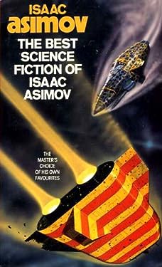 The Best Science Fiction of Isaac Asimov