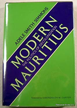 Modern Mauritius : The Politics of Decolonization