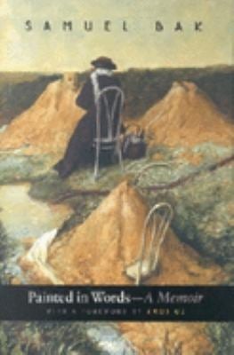 Painted in Words—A Memoir Painted in Words : A Memoir used book by Samuel S Bak