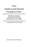 Peter Roffman The Hollywood Social Problem Film : Madness, Despair, and Politics from ...