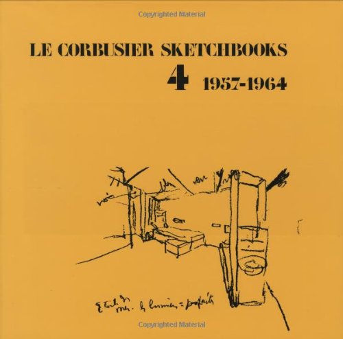 Le Corbusier Sketchbooks 4, 1957-1964 book by Françoise De
