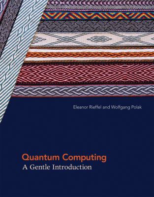 Quantum Computing : A Gentle Introduction book by Eleanor G. Rieffel ...