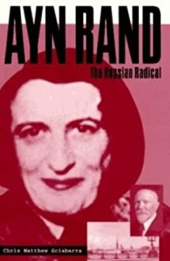 Ayn Rand : The Russian Radical