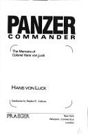 Panzer Commander : The Memoirs of Colonel Hans Von Luck