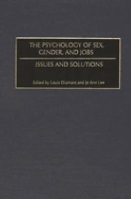 The Psychology of Sex, Gender, and Jobs : Issues and Solutions