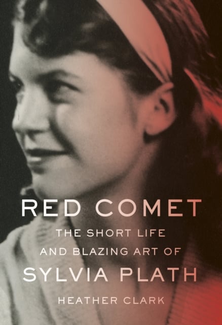 Red Comet: The Short Life and Blazing Art of Sylvia Plath as book, audiobook or ebook.