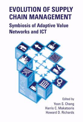 Evolution of Supply Chain Management : Symbiosis of Adaptive Value ...