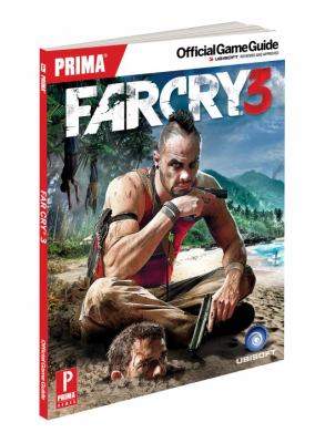 Far Cry 3 : Prima Official Game Guide