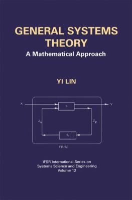 General Systems Theory : A Mathematical Approach