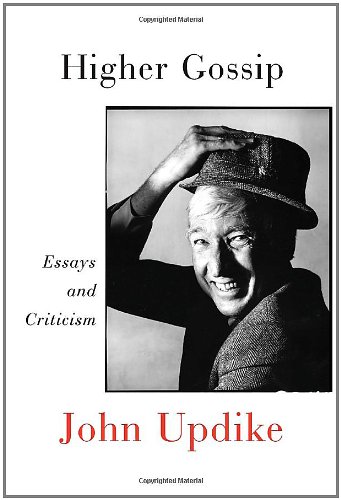 Higher Gossip : Essays and Criticism
