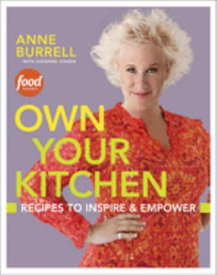 Own Your Kitchen : Recipes to Inspire and Empower: a Cookbook used book ...