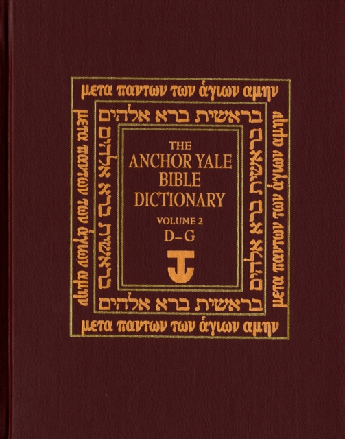 The Anchor Yale Bible Dictionary, DG Volume 2 book by David Noel