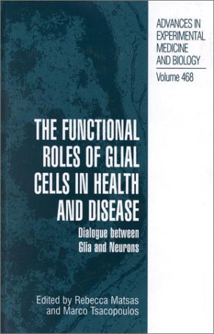 The Functional Roles of Glial Cells in Health and Disease : Dialogue ...