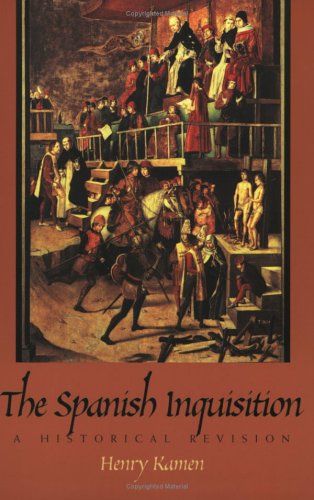 The Spanish Inquisition : A Historical Revision