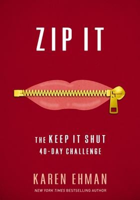 Zip It : The Keep It Shut 40-Day Challenge