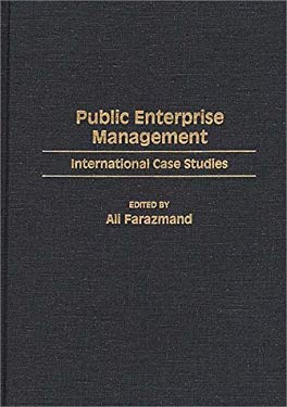 Public Enterprise Management : International Case Studies