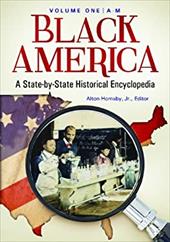 Black America 2 Volume Set: A State-By-State Historical Encyclopedia - Hornsby, Alton, Jr.
