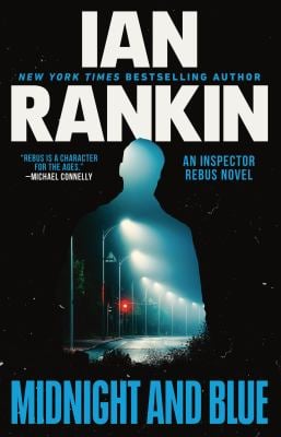 Midnight and Blue : An Inspector Rebus Novel