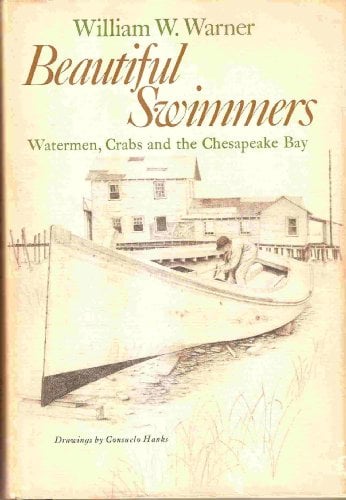 Beautiful Swimmers : Watermen, Crabs and the Chesapeake Bay