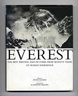 Everest : The Best Writing and Pictures from Seventy Years of Human Endeavour