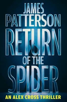 Return of the Spider : An Alex Cross Thriller