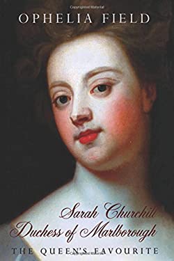 Sarah Churchill Duchess of Marlborough : The Queen's Favourite