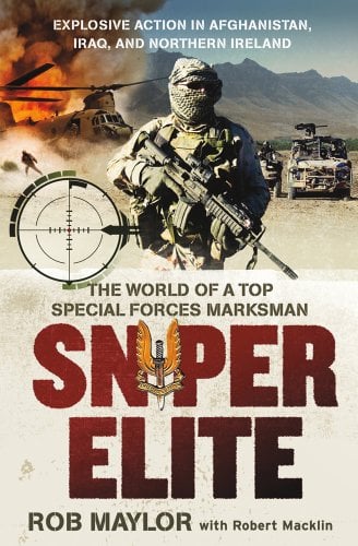 Sniper Elite : The World of a Top Special Forces Marksman