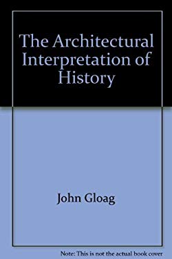 The Architectural Interpretation of History