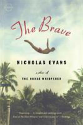 The Brave : A Novel