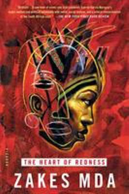 The Heart of Redness : A Novel